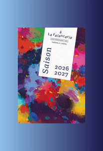 Faïencerie-Théâtre Programming