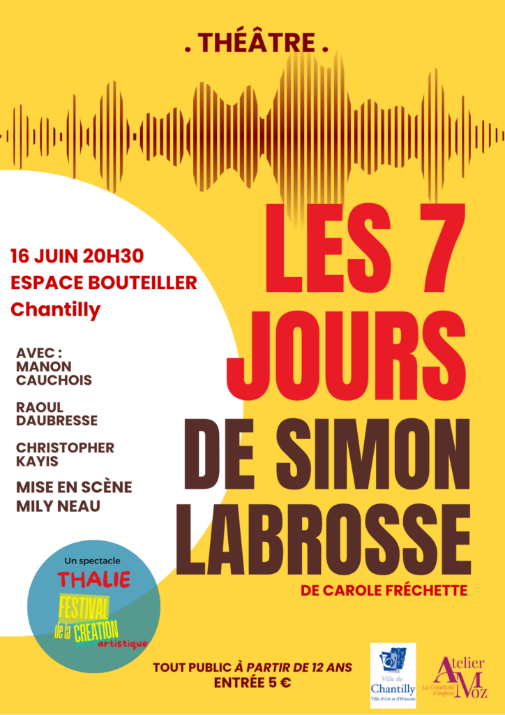 Festival Thalie « Les 7 jours de Simon Labrosse » à l&rsquo;espace Bouteiller de Chantilly
