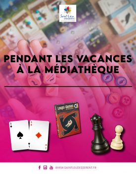 Activités ludiques | Les vacances à la Médiathèque