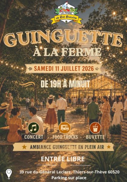 Guinguette à la ferme du Bois Bourdon, à Thiers-sur-Thève