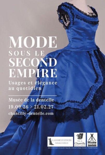 Exposition « La Mode sous le Second Empire, usages et élégance au quotidien » au musée de la dentelle de Chantilly
