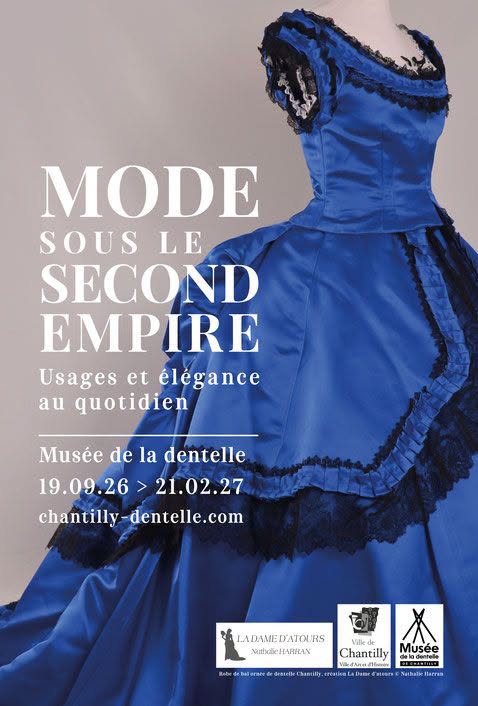 Exposition « La Mode sous le Second Empire, usages et élégance au quotidien » au musée de la dentelle de Chantilly