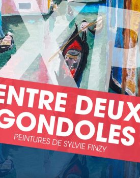 Exposition de peinture | « Entre deux gondoles » de Sylvie Finzy