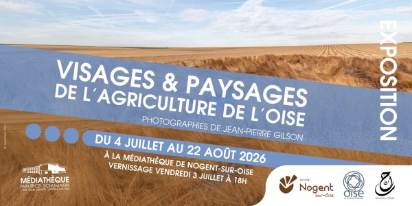 EXPOSITION « Visages & paysages de l’agriculture de l’Oise »