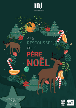 « Il faut sauver Noël ! » – Noël au Musée d’Art et d’Archéologie de Senlis