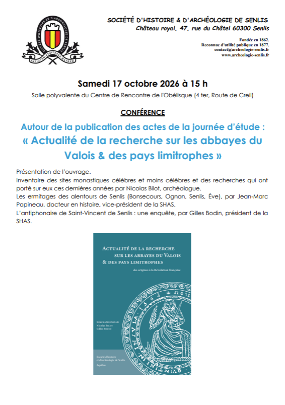 Conférence de la SHAS – « Actualité de la recherche sur les abbayes du  Valois & des pays limitrophes » à Senlis