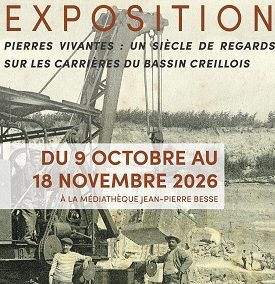 Exposition | « Pierres vivantes : Un siècle de regard sur les carrières du bassin creilloisé »