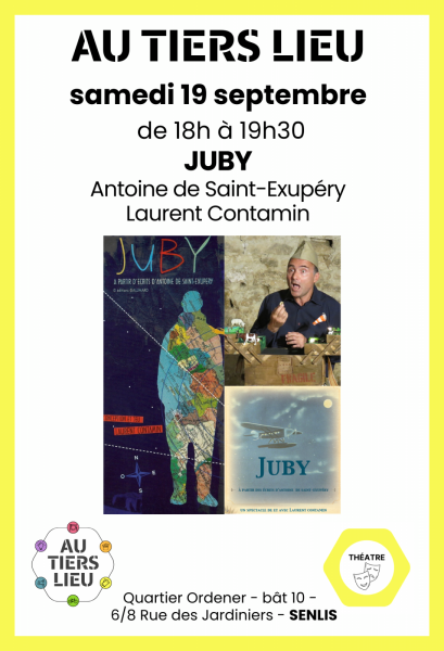 Spectacle « Juby » à partir d&rsquo;Antoine de Saint-Exupéry au Tiers-Lieu de Senlis