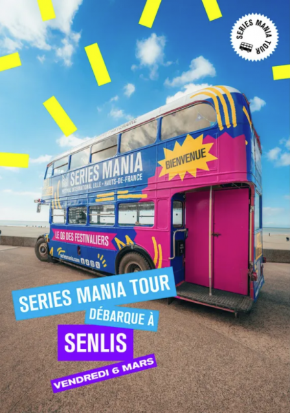Series Mania Tour à Senlis