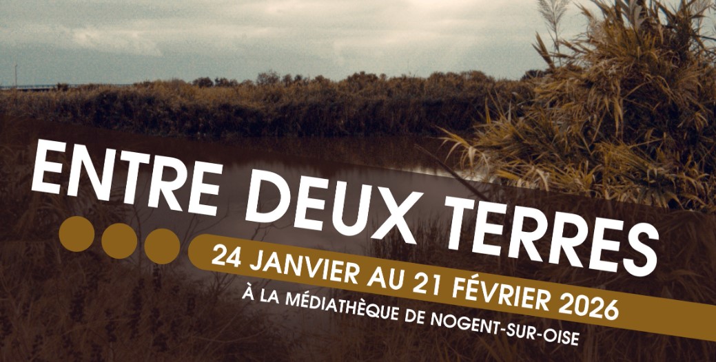Exposition | Entre deux Terres